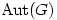 \text{Aut}(G)