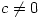 c \neq 0