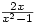 \frac{2x}{x^2-1}