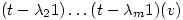 (t-\lambda_2 1)\dots(t-\lambda _m 1)(v)