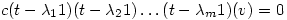 c(t-\lambda_1 1)(t-\lambda_2 1)\dots(t-\lambda _m 1)(v)=0