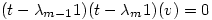 (t-\lambda _{m-1} 1)(t-\lambda _m 1)(v)=0